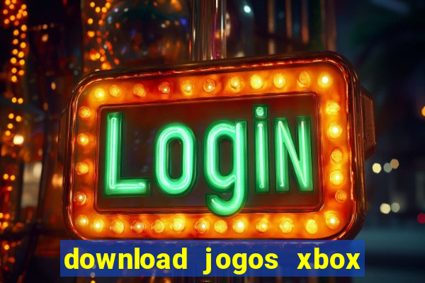 download jogos xbox 360 xex