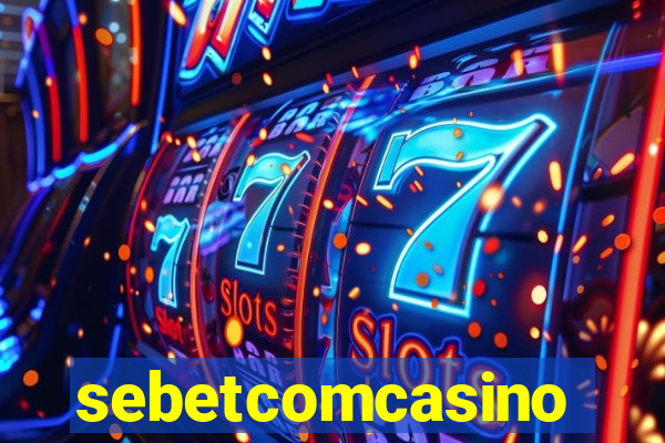 sebetcomcasino