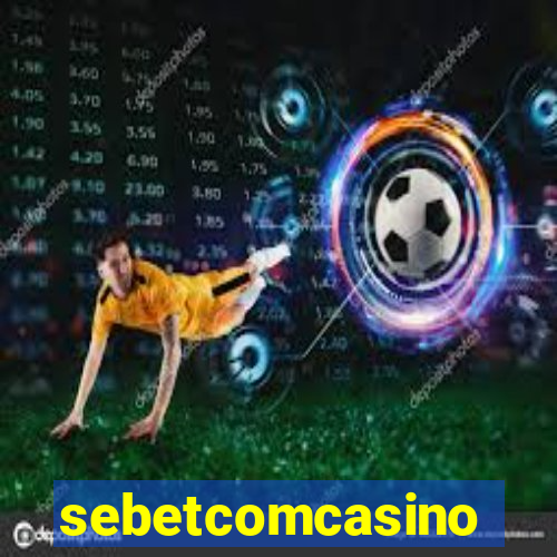 sebetcomcasino