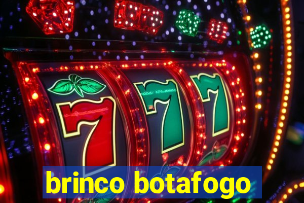 brinco botafogo