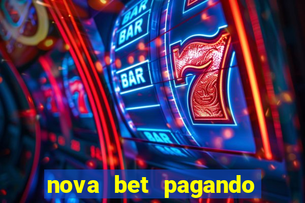 nova bet pagando no cadastro