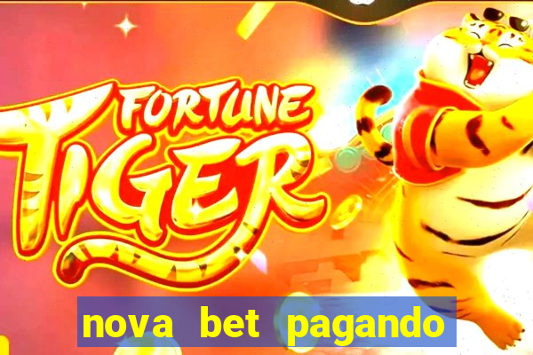 nova bet pagando no cadastro