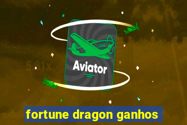 fortune dragon ganhos