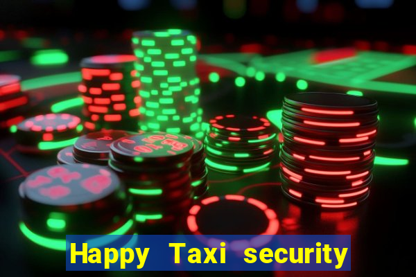 Happy Taxi security password road 96 happy