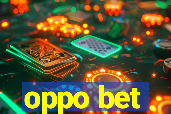 oppo bet