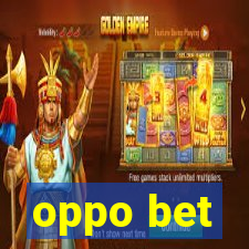 oppo bet