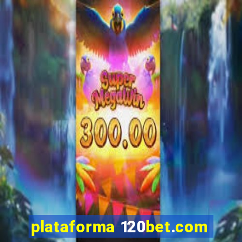 plataforma 120bet.com