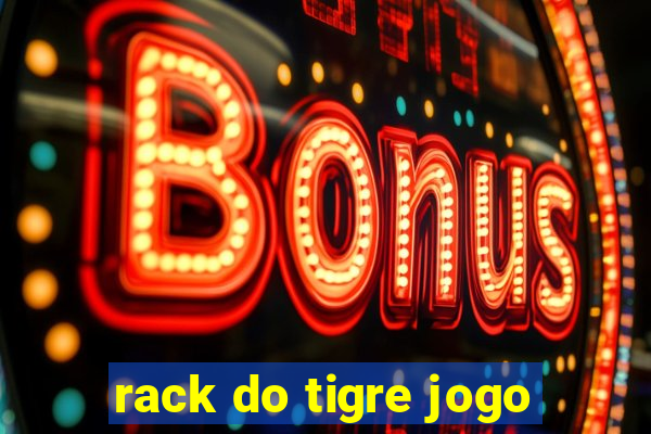 rack do tigre jogo