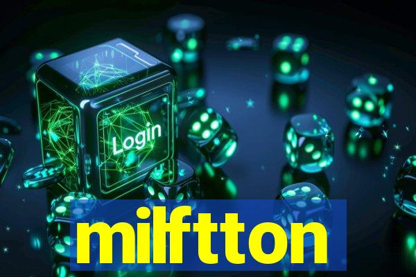 milftton