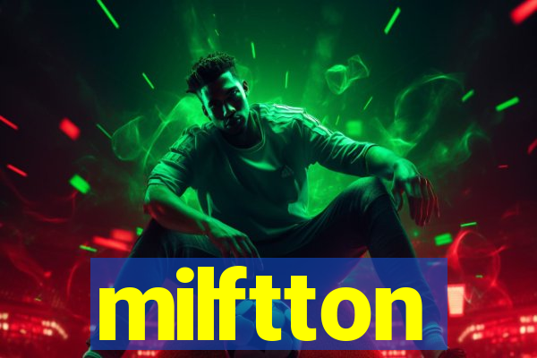 milftton