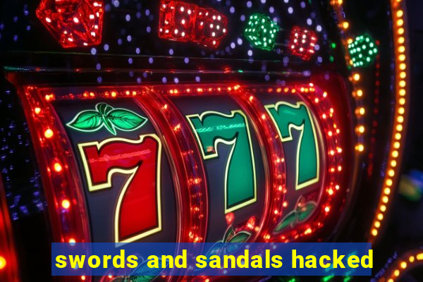 swords and sandals hacked