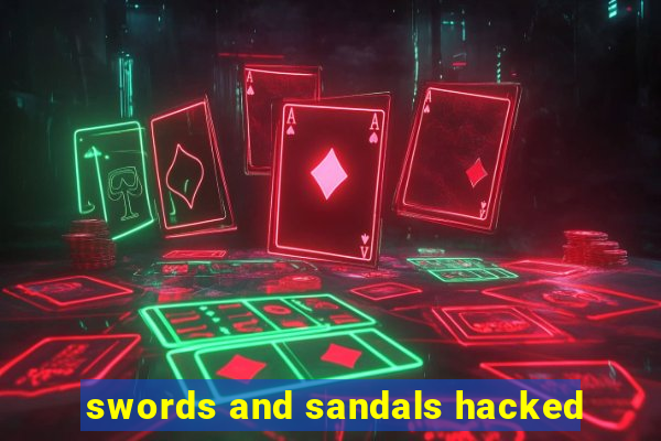 swords and sandals hacked