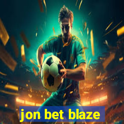 jon bet blaze