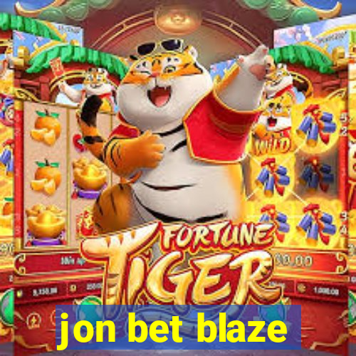 jon bet blaze