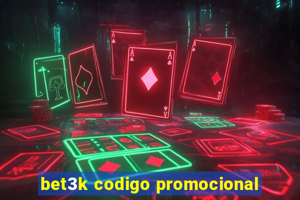 bet3k codigo promocional