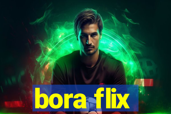 bora flix