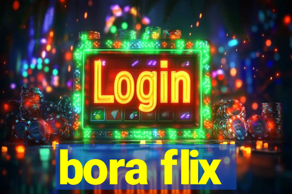 bora flix