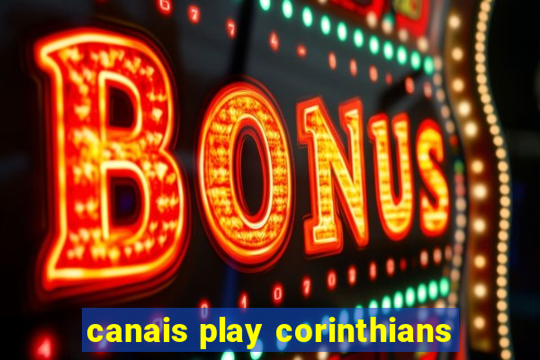 canais play corinthians