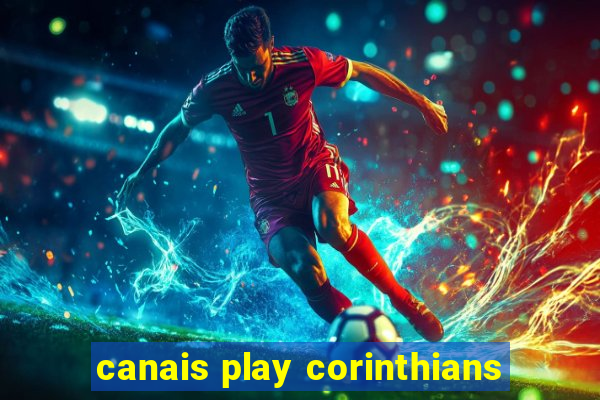 canais play corinthians