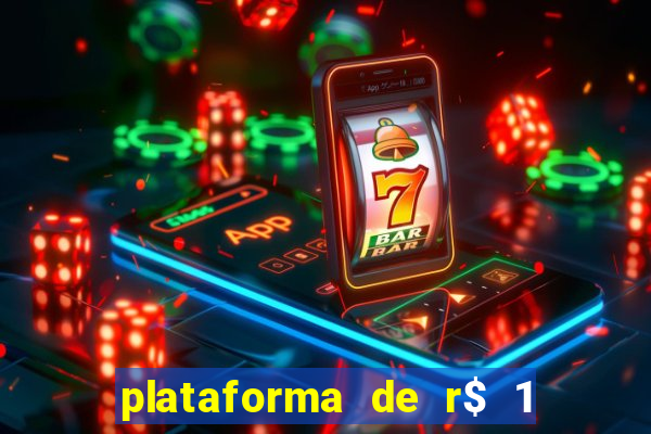 plataforma de r$ 1 para jogar