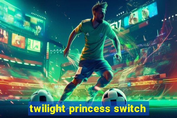 twilight princess switch