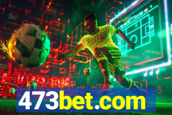 473bet.com