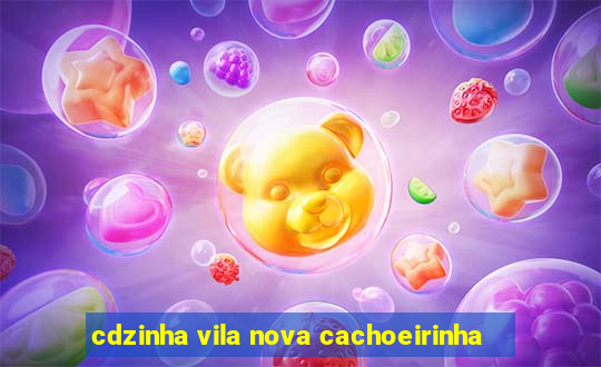 cdzinha vila nova cachoeirinha