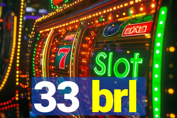 33 brl