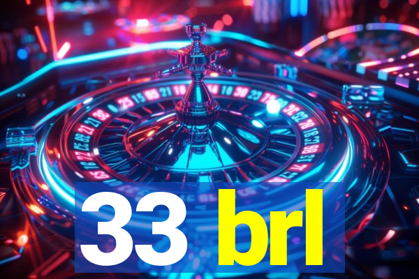 33 brl