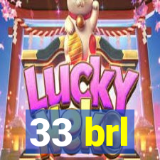 33 brl