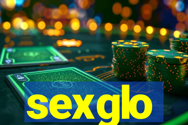 sexglo