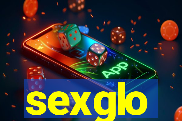 sexglo