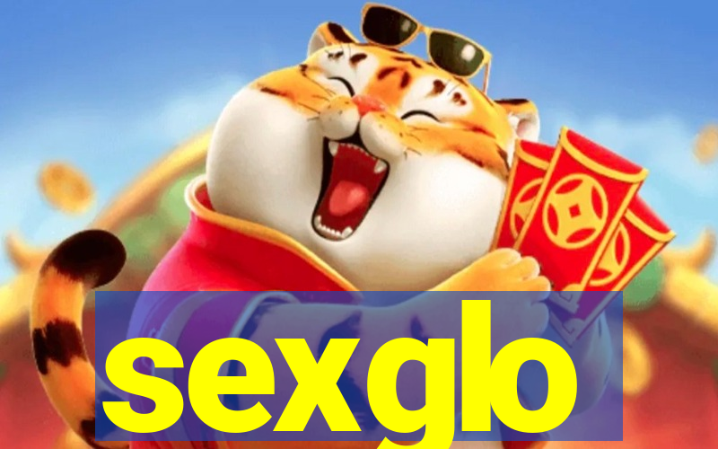 sexglo