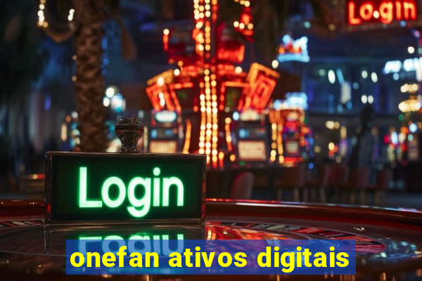 onefan ativos digitais