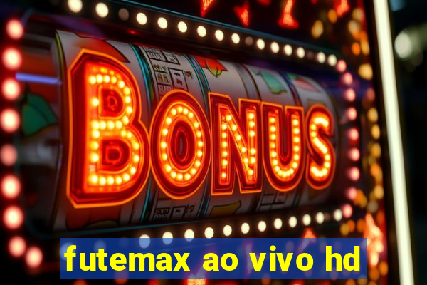 futemax ao vivo hd