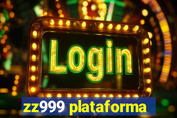 zz999 plataforma