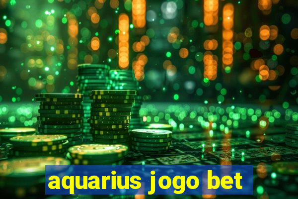 aquarius jogo bet