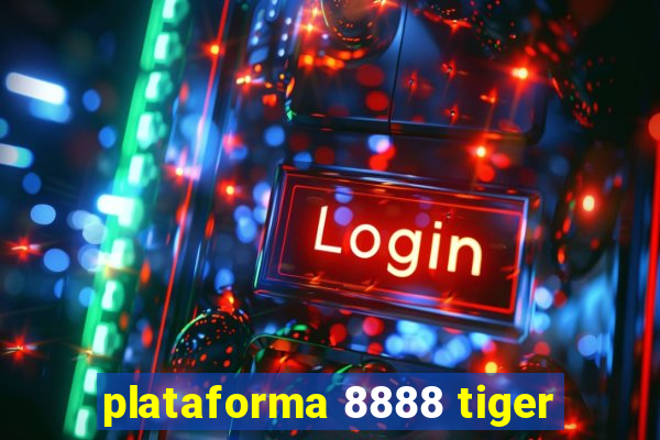 plataforma 8888 tiger