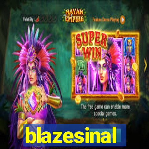 blazesinal