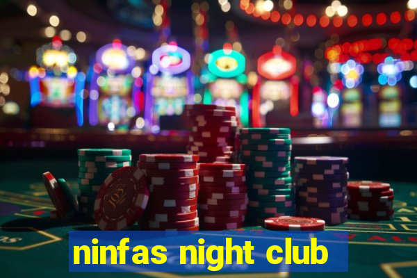 ninfas night club