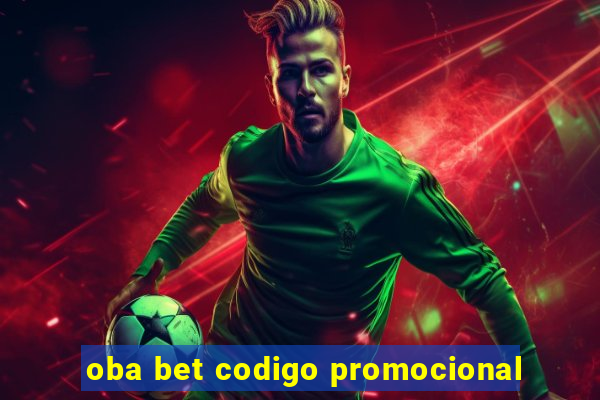 oba bet codigo promocional