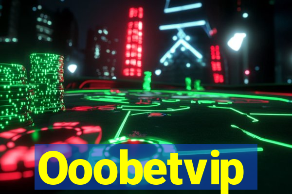 Ooobetvip