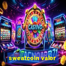 sweatcoin valor