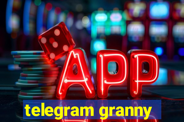 telegram granny