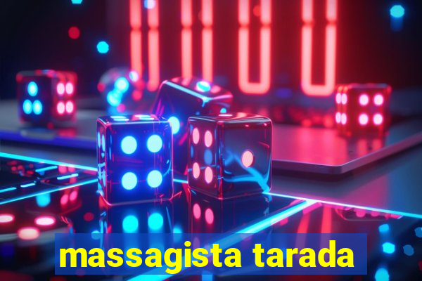 massagista tarada