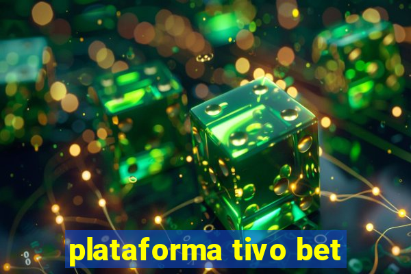 plataforma tivo bet