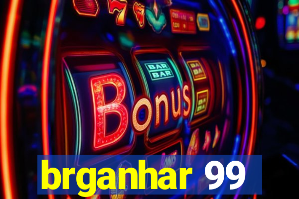 brganhar 99