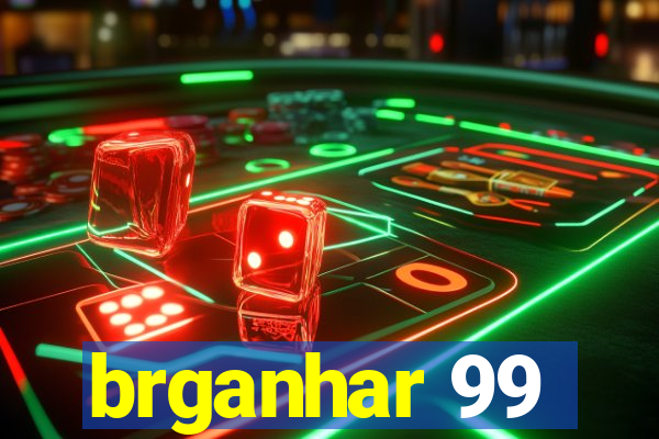 brganhar 99