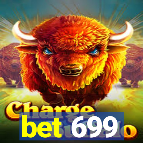 bet 699