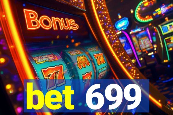 bet 699